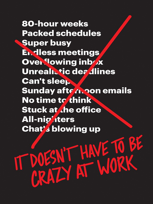 Cover image for It Doesn't Have to Be Crazy at Work